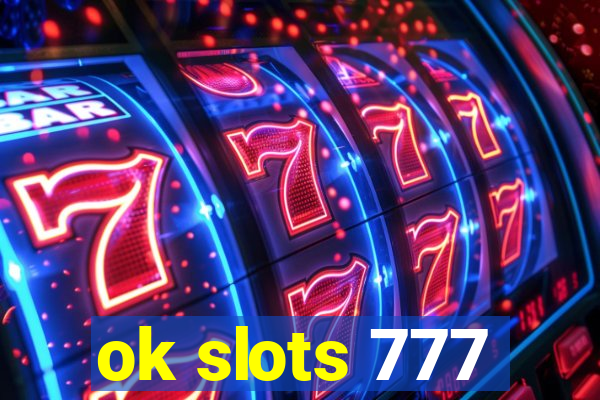 ok slots 777